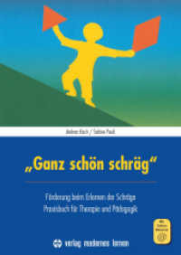 "Ganz schön schräg" : Förderung beim Erlernen der Schräge. Praxisbuch für Therapie und Pädagogik. Mit Online Material （2018. 144 S. 29.7 cm）