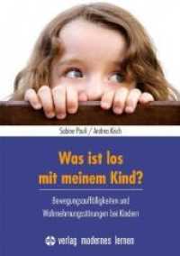 Was ist los mit meinem Kind? : Bewegungsauffälligkeiten und Wahrnehmungsstörungen bei KIndern （3., überarb. Aufl. 2023. 128 S. 212 mm）
