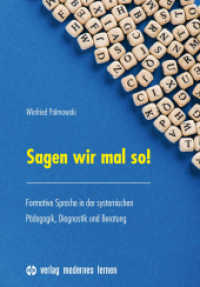 Sagen wir mal so! : Formative Sprache in der systemischen Pädagogik, Diagnostik und Beratung （2017. 144 S. 23 cm）