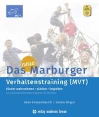 Das neue Marburger Verhaltenstraining (MVT), m. 1 Beilage : Ein ressourcenorientiertes Programm für die Praxis. Mit Online-Zugang （7., überarb. Aufl. 2023. 344 S. durchg. farb. Abb. 29.7 cm）