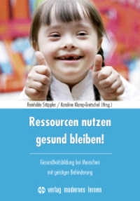 Ressourcen nutzen - gesund bleiben! : Gesundheitsbildung bei Menschen mit geistiger Behinderung （2019. 192 S. 23 cm）