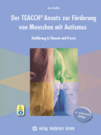 Der TEACCH Ansatz zur Förderung von Menschen mit Autismus, m. 1 Beilage : Einführung in Theorie und Praxis （6. Aufl. 2022. 240 S. 28 cm）
