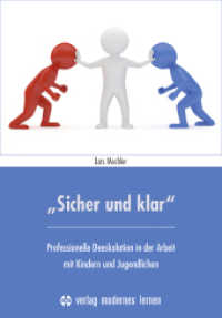 "Sicher und klar" : Professionelle Deeskalation in der Arbeit mit Kindern und Jugendlichen （2., überarb. Aufl. 2024. 208 S. 23 cm）