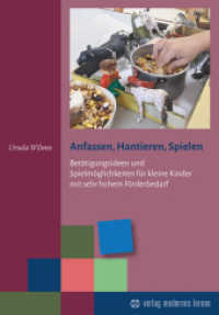 Anfassen, Hantieren, Spielen : Betätigungsideen und Spielmöglichkeiten für kleine Kinder mit sehr hohem Förderbedarf （2026. 128 S. 23 cm）