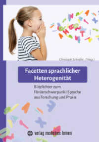 Facetten sprachlicher Heterogenität : Blitzlichter zum Förderschwerpunkt Sprache aus Forschung und Praxis. 1:0 （2025. 352 S. 23 cm）