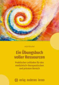 Ein Übungsbuch voller Ressourcen : Praktischer Leitfaden für den medizinisch-therapeutischen und privaten Bereich （2026. 96 S. 23 cm）