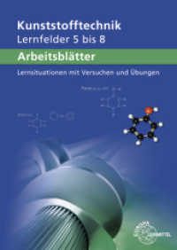 Arbeitsblätter Kunststofftechnik Lernfelder 5-8 : Lernsituationen mit Versuchen und Übungen (Kunststofftechnik) （3. Aufl. 2020. 136 S. 297 mm）