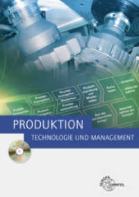 Produktion - Technologie und Management (Bibliothek des technischen Wissens) （2013. 704 S. 240 mm）