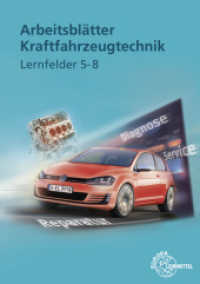 Arbeitsblätter Kraftfahrzeugtechnik, Lernfelder 5-8 (Europa-Fachbuchreihe für Kraftfahrzeugtechnik) （2., überarb. Aufl. 2014. IV, 192 S. 297 mm）