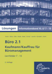 Büro 2.1, Lernfelder 7-13, Informationsband XL, Lösungen (Büro 2.1 - Kaufmann/Kauffrau für Büromanagement) （2. Aufl. 2018. 92 S. 17 x 24 cm, geheft. 240 mm）