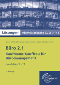 Büro 2.1, Lernfelder 7-13, Informationsband XL, Lösungen (Büro 2.1 - Lehrwerke für die Berufsausbildung) （2. Aufl. 2018. 92 S. 17 x 24 cm, geheft. 240 mm）