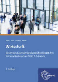 Wirtschaft : Einjähriges kaufmännisches Berufskolleg (BK FH)Wirtschaftsoberschule (WO), 1 （5. Aufl. 2018. 698 S. 240 mm）