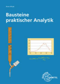 Bausteine praktischer Analytik : Lehrbuch mit Übungen und Lösungen für Ausbildung und Beruf （3., durchges. Aufl. 2010. 264 S. m. Abb. 240 mm）