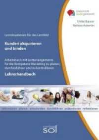 Lehrerhandbuch Kunden akquirieren und binden (Unterricht leicht gemacht) （2016. 22 S. DIN A4, brosch. 297 mm）