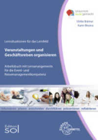 Veranstaltungen und Geschäftsreisen organisieren : Arbeitsbuch mit Lernarrangements für die Event- und Reisemanagementkompetenz (Unterricht leicht gemacht) （2019. 74 S. 297 mm）