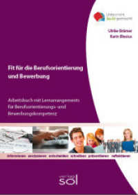 Fit für die Berufsorientierung und Bewerbung : Arbeitsbuch mit Lernarrangements für Berufsorientierungs- und Bewerbungskompetenz (Unterricht leicht gemacht) （2018. 102 S. 297 mm）