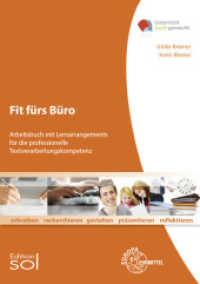 Fit fürs Büro 167 : Arbeitsbuch mit Lernarrangements für professionelle Textverarbeitungs (Unterricht leicht gemacht) （4. Aufl. 2018. 302 S. 297 mm）