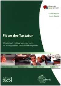 Fit an der Tastatur : Arbeitsbuch mit Lernarrangements für normgerechte Tastschreibkompetenz （4. Aufl. 2016. 124 S. 2-fbg., DIN A4, brosch. 297 mm）