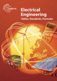Electrical Engineering : Tables, Standards, Formulas (Europa-Technical Book Series for the electrotechnical, electronic and information technology trades) （2nd ed. 2015. 527 S. über 1600 Abb., 4-fbg., 15,2 x 21,5 cm, bros）