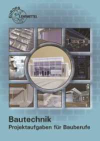 Bautechnik - Projektaufgaben für Bauberufe (Europa-Fachbuchreihe für Bautechnik) （2014. 151 S. 240 mm）