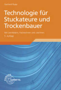 Technologie für Stuckateure und Trockenbauer : Mit Lernfelder, Fachrechnen und -zeichnen (Europa-Fachbuchreihe für Bautechnik) （5., überarb. u. aktualis. Aufl. 2012. XI, 403 S. zahlr. Abb., 4-f）