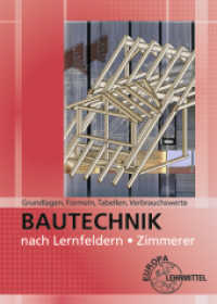 Grundlagen, Formeln, Tabellen, Verbrauchswerte : Bautechnik nach Lernfeldern Zimmerer （5. Aufl. 2021. 80 S. 210 mm）