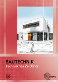 Bautechnik Technisches Zeichnen （8. Aufl. 2021. 305 S. 297 mm）