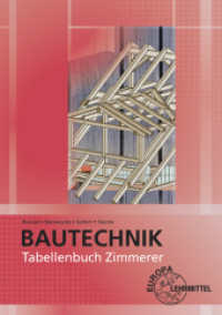 Tabellenbuch Zimmerer : Tabellen - Formeln - Regeln - Bestimmungen （6. Aufl. 2022. 392 S. 215 mm）