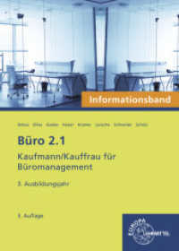 Büro 2.1- Informationsband - 3. Ausbildungsjahr : Kaufmann/Kauffrau für Büromanagement （3. Aufl. 2022. 320 S. zahlr. Abb., 4-fbg., 19,5 x 26 cm, geb., mit Zei）