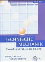 Technische Mechanik, Formel- und Tabellensammlung : Statik, Dynamik, Festigkeitslehre (Bibliothek des technischen Wissens) （4. Aufl. 2004. 73 S. m. zahlr. z. Tl. zweifarb. Abb. 21,5 cm）