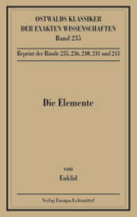 Die Elemente, Bücher I-XIII : Einl. v. Peter Schreiber (Ostwalds Klassiker der exakten Wissenschaften Bd.235) （4. Aufl. Nachdr. 2015. 499 S. 190 mm）