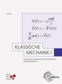 Klassische Mechanik I (Greiner) : Kinematik und Dynamik der Punktteilchen - Relativitätstheorie （9. Aufl. 2022. 469 S. 17 x 23 cm, brosch. 230 mm）