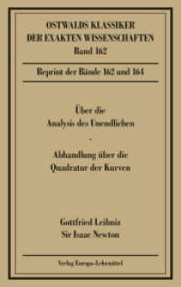 Über die Analysis (Leibniz, Newton) : Vor- u. Nachw. v. Volkmar Schüller (Ostwalds Klassiker der exakten Wissenschaften Bd.162) （3., erw. Aufl. 2007. 236 S. 190 mm）