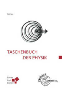 Taschenbuch der Physik : Formeln, Tabellen, Übersichten (Edition Harri Deutsch) （9. Aufl. 2021. 1119 S. m. zahlr. zweifarb. Abb. u. Tab. 197 mm）