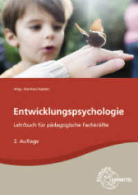 Entwicklungspsychologie : Lehrbuch für pädagogische Fachkräfte （2. Aufl. 2018. 475 S. 240 mm）