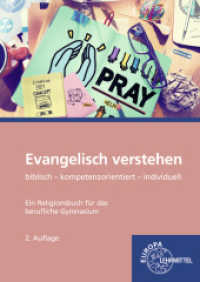 Evangelisch verstehen - Ein Religionsbuch für das berufliche Gymnasium : biblisch - kompetenzorientiert - individuell （2. Aufl. 2021. 223 S. 240 mm）