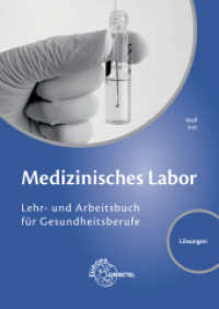 Lösungen zu 66612 Medizinisches Labor （9. Aufl. 2021. 24 S. 240 mm）