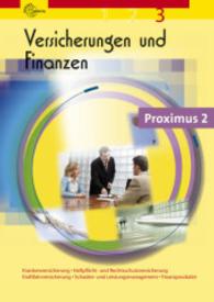 Versicherungen und Finanzen .3 : Krankenversicherung, Kraftfahrtversicherung, Haftplicht- und Rechtsschutzversicherung, Schaden- und Leistungsmanagement, Finanzprodukte (Versicherungen und Finanzen .3) （5. Aufl. 2013. 772 S. m. Abb. 240 mm）