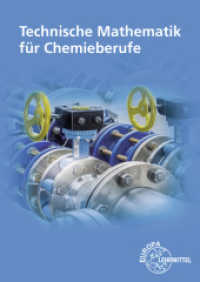 Technische Mathematik für Chemieberufe : Grundlagen （7. Aufl. 2022. 360 S. 240 mm）