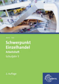 Schwerpunkt Einzelhandel. Schuljahr 3, Arbeitsheft : Situation - Aktion - Kompetenztraining （2. Aufl. 2015. 72 S. 297 mm）