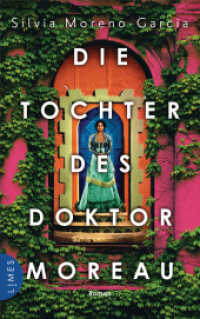 Die Tochter des Doktor Moreau : Roman （Deutsche Erstausgabe. 2023. 448 S. 205 mm）