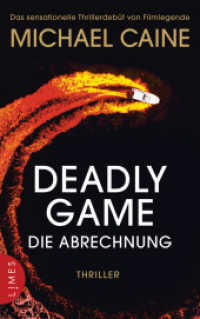 Deadly Game - Die Abrechnung : Thriller - Das sensationelle Thrillerdebüt von Filmlegende Michael Caine （Deutsche Erstausgabe. 2024. 416 S. 215 mm）