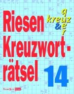 Riesenkreuzworträtsel Bd.14 (kreuz & quer) （2007. 144 S. 26 cm）