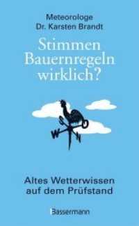 Stimmen Bauernregeln wirklich? : Altes Wetterwissen auf dem Pr&uuml;fstand. Die verbl&uuml;ffenden, kuriosen und n&uuml;tzlichen Erkenntnisse der Meteorologie （2019. 144 S. s/w Abbildungen. 196 mm）