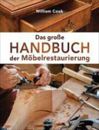 Das gro&szlig;e Handbuch der M&ouml;belrestaurierung. Selbst restaurieren, reparieren, aufarbeiten, pflegen - Schritt f&uuml;r Schritt : Mit perfekt nachzuvollziehenden Beschreibungen und detaillierten Bildern