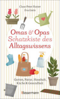Omas und Opas Schatzkiste des Alltagswissens : Garten, Natur, Küche, Haushalt & Gesundheit （2021. 304 S. durchgehend s/w Abbildungen. 196 mm）