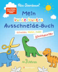 Mein kunterbuntes Ausschneidebuch - Dinosaurier. Schneiden, kleben, malen für Kinder ab 3 Jahren. Mit Scherenführerschei : Ein erstes Bastelbuch mit perforierten Seiten zum leichten Heraustrennen （Originalausgabe. 2022. 64 S. durchgehend farbige Abbildungen. 261 mm）
