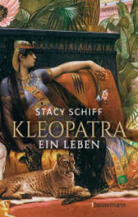 Kleopatra. Ein Leben - Der Bestseller von Pulitzerpreisträgerin Stacy Schiff! : Große Verfilmung (2025) von Regisseurin Kari Skogland mit Hauptdarstellerin Gal Gadot （2024. 448 S. 16 Seiten farbiger Bildteil. 221 mm）