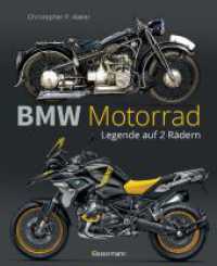 BMW Motorrad. Legende auf 2 Rädern seit 100 Jahren : Die Geschichte, die schönsten Modelle und alles Wissenswerte zu den Kult-Motorrädern （Deutsche Erstausgabe. 2023. 224 S. durchgehend farbige Abbildungen. 29）