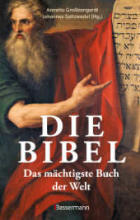 Die Bibel - Das mächtigste Buch der Welt : 3000 Jahre Bibelgeschichte. Entstehung, Wirkung, Tasachen und Mythen der heiligen Schrift （2024. 288 S. 15 s/w Abbildungen. 220 mm）